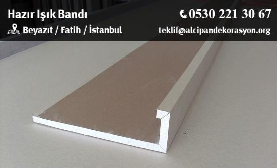 Fatih Hazır Işık Bandı Uygulama Çözümleri