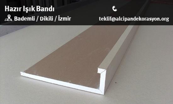Dikili Hazır Işık Bandı Uygulama Çözümleri