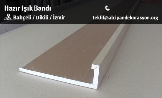 Dikili Hazır Işık Bandı Uygulama Çözümleri