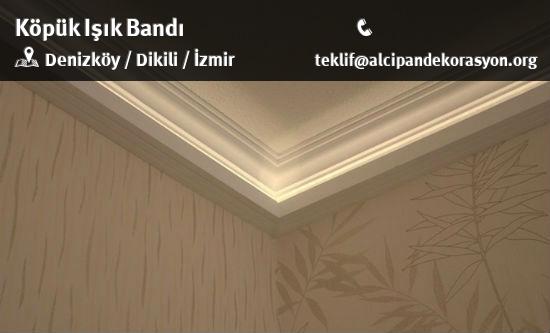 Dikili Köpük Işık Bandı Uygulama Çözümleri