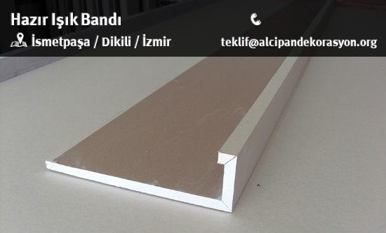 Dikili Hazır Işık Bandı Uygulama Çözümleri