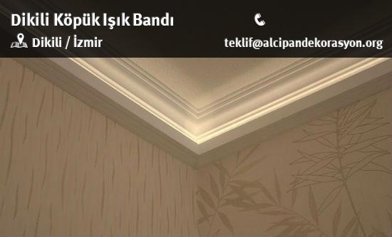 Dikili Köpük Işık Bandı Uygulama Çözümleri