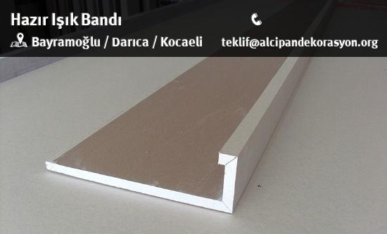 Darıca Hazır Işık Bandı Uygulama Çözümleri